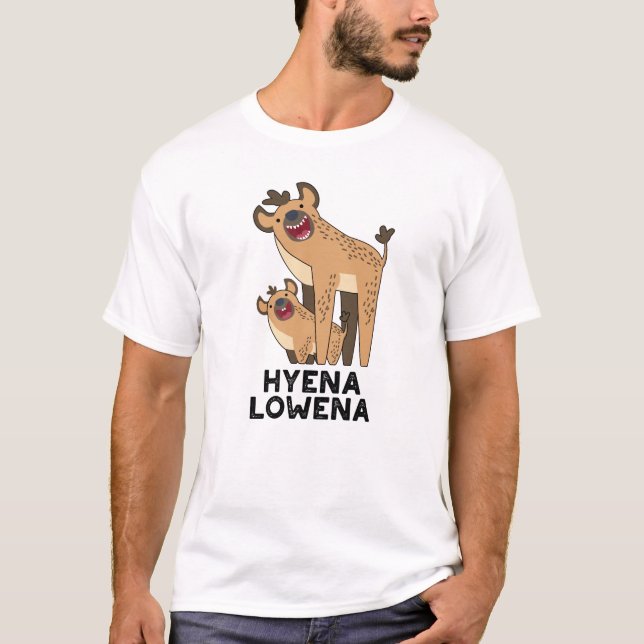 T-shirt Hyena Lowena Funny Animal Hyena Pun (Devant)