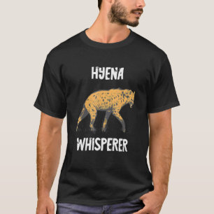 T-shirt Hyena Whisperer Animaux sauvages africains Animaux