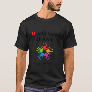 T-shirt hygiène des mains dans le monde - nettoyez votre m