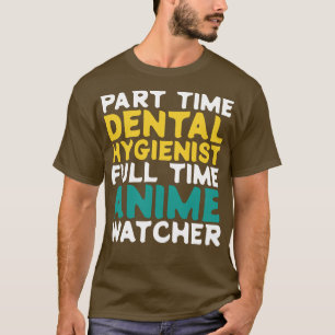 T-shirt Hygiéniste dentaire à temps partiel Observateur à