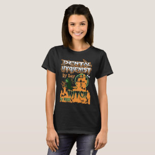 T-shirt Hygiéniste dentaire par la sorcière de jour par