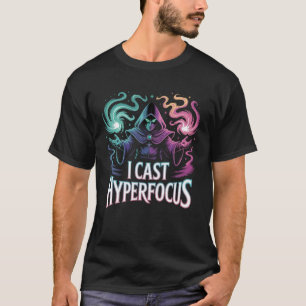 T-shirt Hyperfocus Sortilège Magicien Joueur Autisme Mage