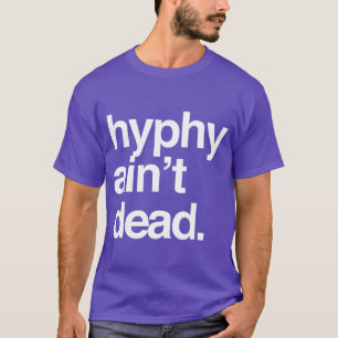 T-shirt Hyphy n'est pas mort Hyphy Bay Area pour et vintag