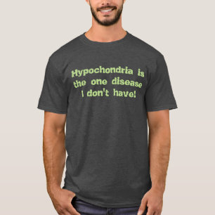 T-shirt Hypochondrie