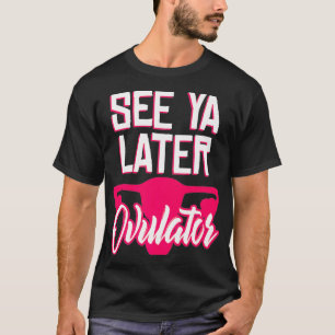T-shirt Hystérectomie Drôle Chirurgie Ovulateur Cadeau Fem