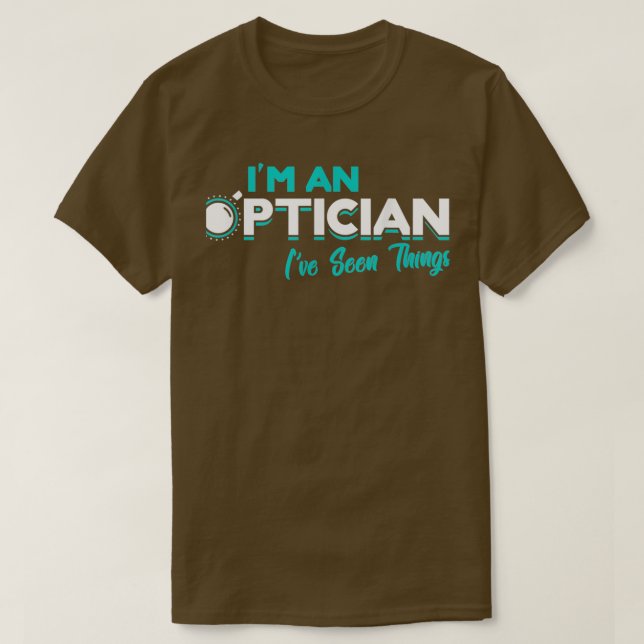 T-shirt I39m un Opticien Optométriste OEil docteur don Opt (Design devant)