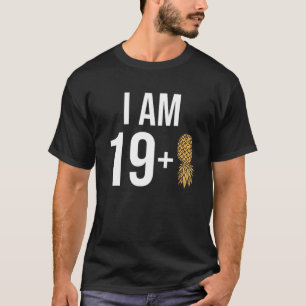 T-shirt I Am 19 1 Ananas 20 Ans Swinger 20Th Bi