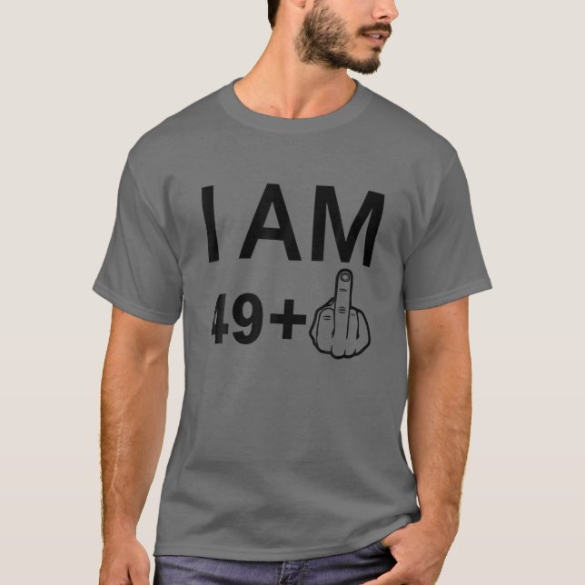 T-shirt I Am 49 Plus 1 - Anniversaire Funny - 50E Annivers (Devant)