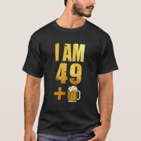 I Am 49 Plus 1 Beer Shirt - 50e Birthday Beer Dri
