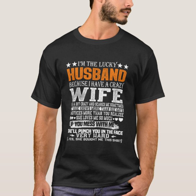 T-shirt I Am A Lucky Husband I Have A Crazy (Devant)