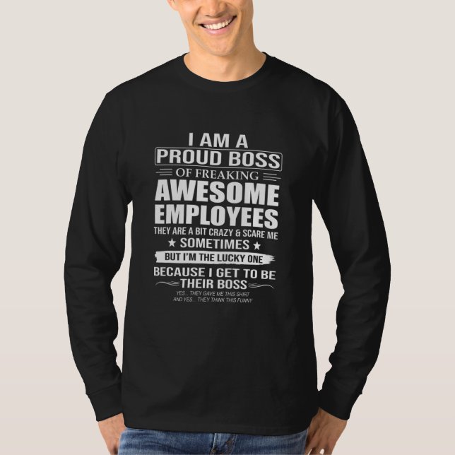T-shirt I Am A Proud Boss Of Freaking Awesome Employees 6 (Devant)