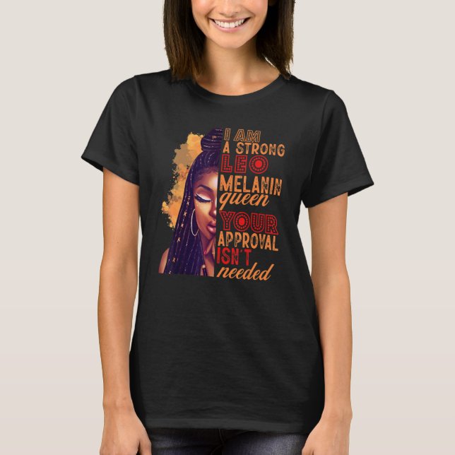 T-shirt I am A Strong Leo Melanin Queen Zodiac Black Women (Devant)