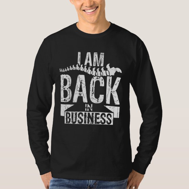 T-shirt I Am Back In Business  Scoliosis Spinal Surgery Sh (Devant)