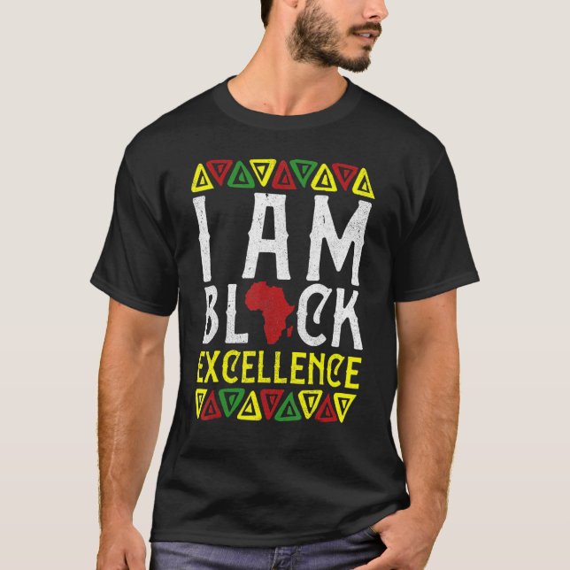 T-shirt I Am Black Excellence Black History African Pride  (Devant)