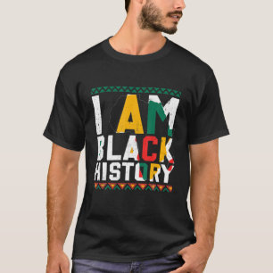 T-shirt I Am Black History - Black History Mois