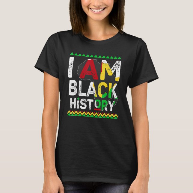 T-shirt I Am Black History Month African American Pride Ce (Devant)