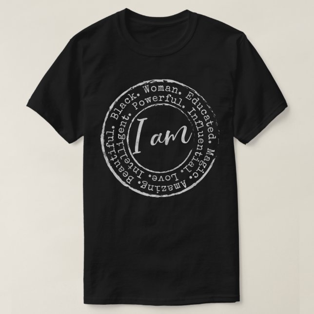 T-shirt I Am Black Woman Educated Gift Black History Month (Design devant)