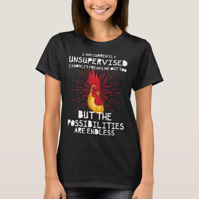 T-shirt I Am Currently Unsupervised I Know It Freaks Me Ou (Devant)