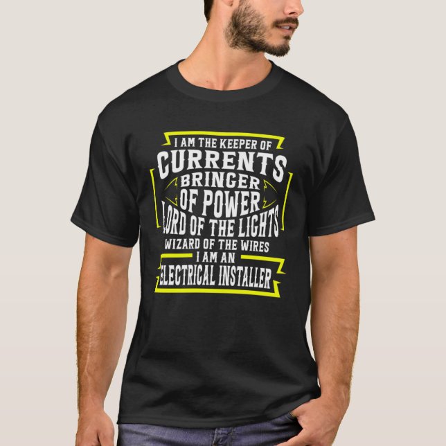 T-shirt I Am Keeper Of The Current Bringer Of Power Electr (Devant)