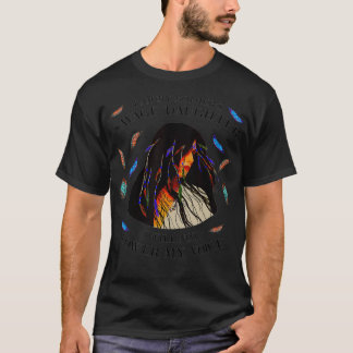 T-shirt I Am My Mother's Savage Daughter I Will Not Lower 
