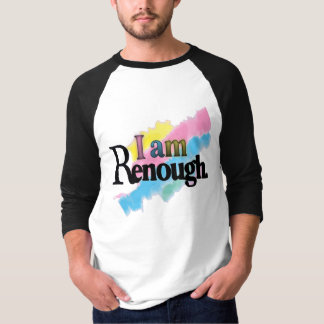 T-shirt I Am Renough
