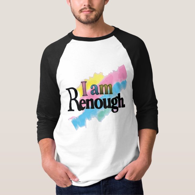 T-shirt I Am Renough (Devant)