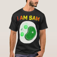 I Am Sam Shirt - Vêtements pour jambon vert frit e