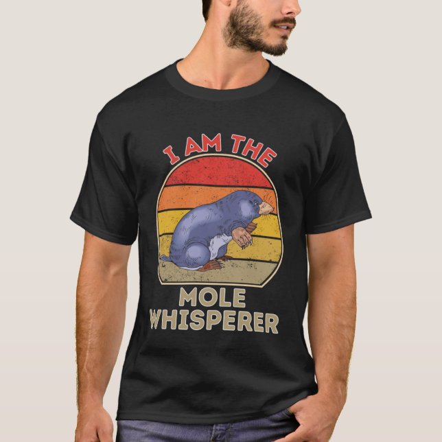 T-shirt I Am The Mole Whisperer (Devant)