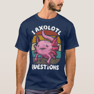 T-shirt I Aolotl Questions Enfants Jeunes Adultes Rétro Dr