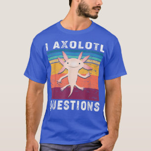 T-shirt I Aolotl QuestionsAdultes Enfants Ados mignons Aol