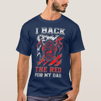 T-shirt I back The Red For My Papa Proud Firefighter Son