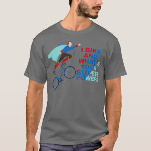 T-shirt I Bike et ce que votre MTB super-puissance