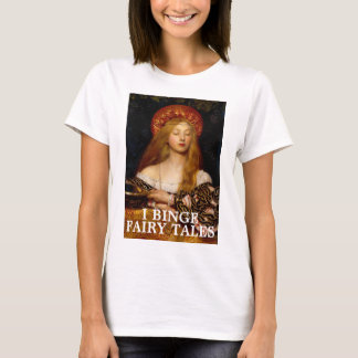 T-shirt I Binge Fairy Tales