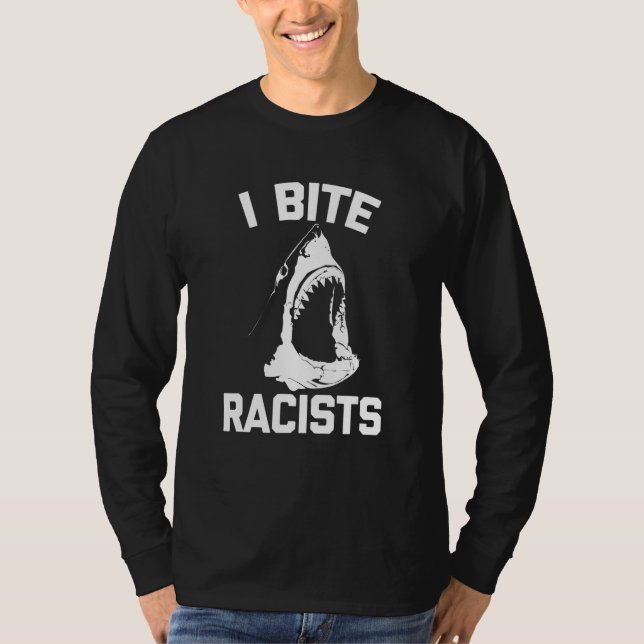 T-shirt I Bite Racists (Requin) Dit Cool Sarcastique (Devant)