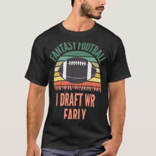 T-shirt I Brouillon WR Early FL Football Imaginaire