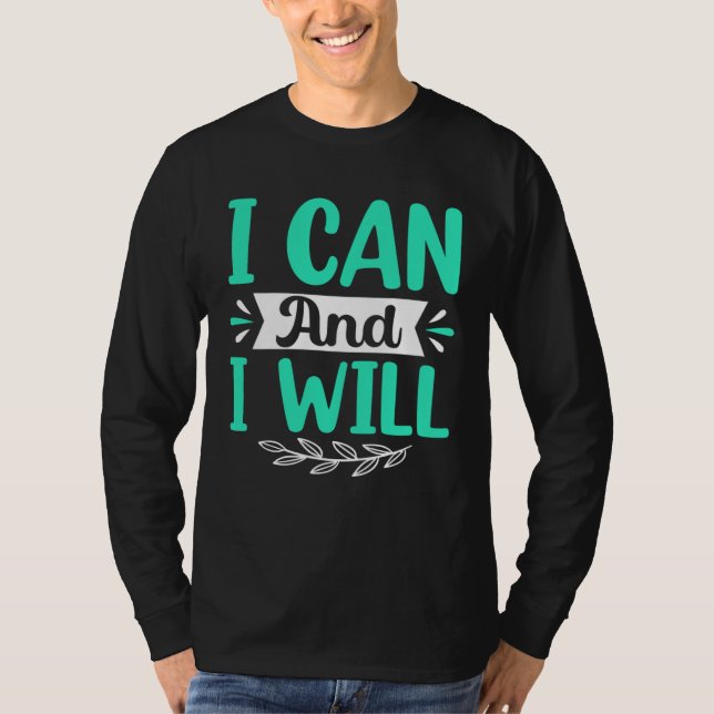 T-shirt I Can And I Will (Devant)
