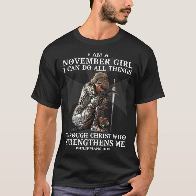 T-shirt I Can Do All Things Through Christ  November Girl  (Devant)