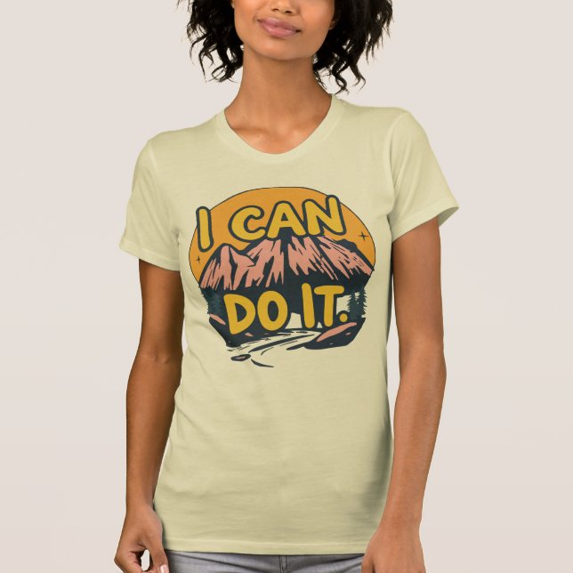 T-shirt I Can Do It  (Devant)