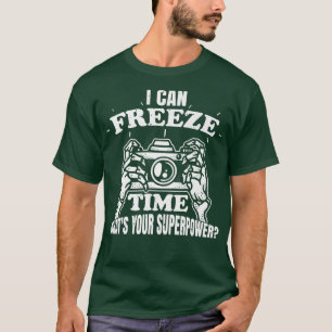 T-shirt I Can Freeze Time Whats Your Superpower Snow Caps