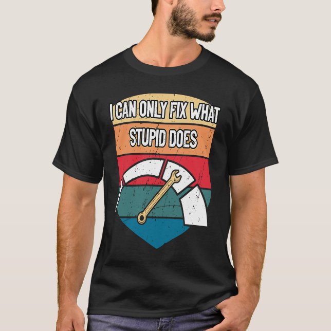 T-shirt I Can Only Fix  Car Mechanic Auto Car Repair (Devant)