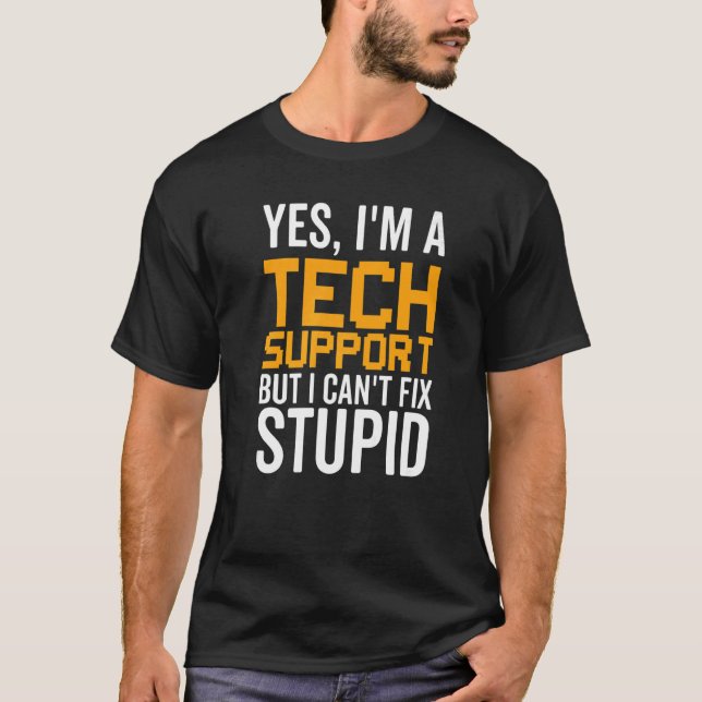T-shirt I Can't Fix Stupid - Funny Tech Support Premium_1 (Devant)