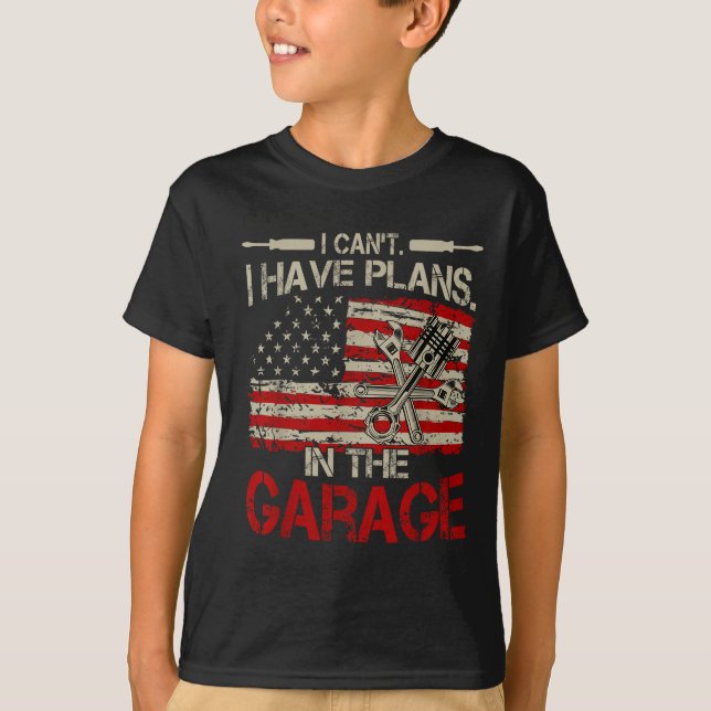T-shirt I Cant Have Plans Garage-shirt Men Funny Mechanic  (Devant)