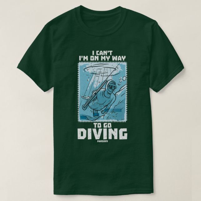 T-shirt I Canx27t Ix27m En route vers la plongée 2 (Design devant)
