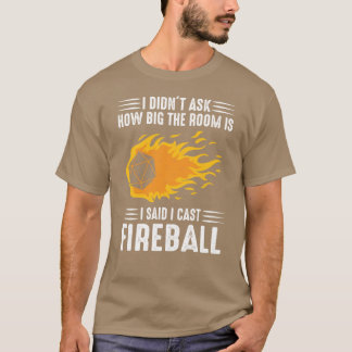 T-shirt I cast Fireball Wizard Sorcerer DM GiftTRPG girl v