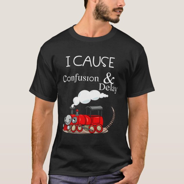 T-shirt I cause confusion and delay  train kids (Devant)