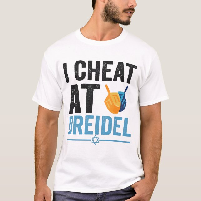 T-shirt I Cheat at Dreidel Funny Jewish Game Holiday Gift (Devant)