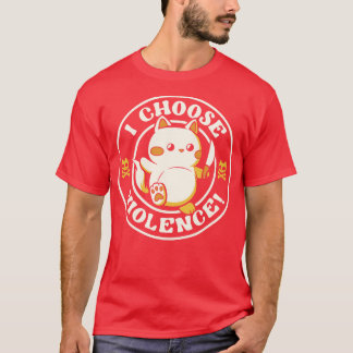 T-shirt I Choose Violence Cat by Tobe Fonseca
