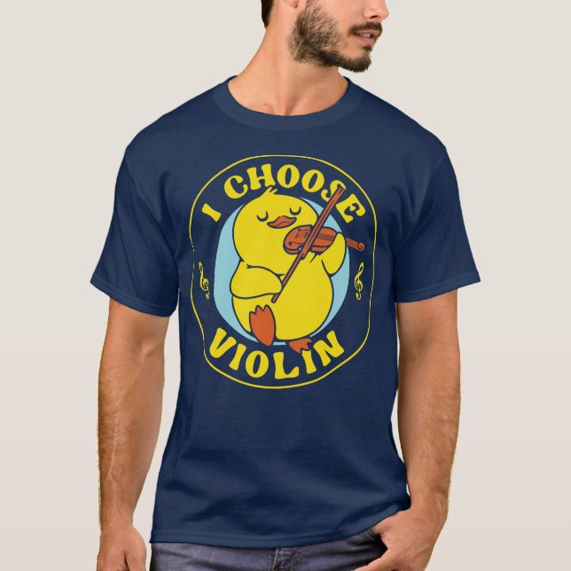 T-shirt I Choose Violin Funny Duck by Tobe Fonseca (Devant)