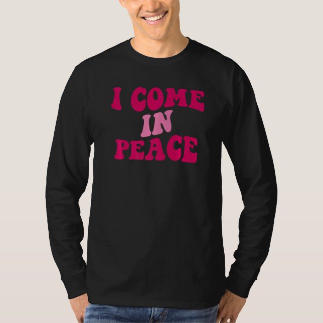 T-shirt I Come In Peace I'm Peace  Matching Couples Appare (Devant)