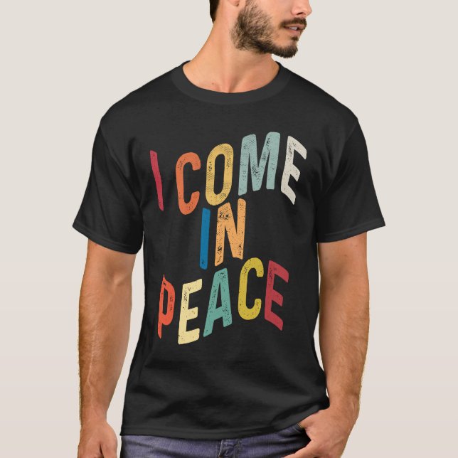 T-shirt I Come In Peace I'm Peace  Matching Couples Retro (Devant)